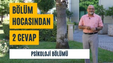 PSİKOLOJİ BÖLÜMÜ HOCASINDAN 2 CEVAP